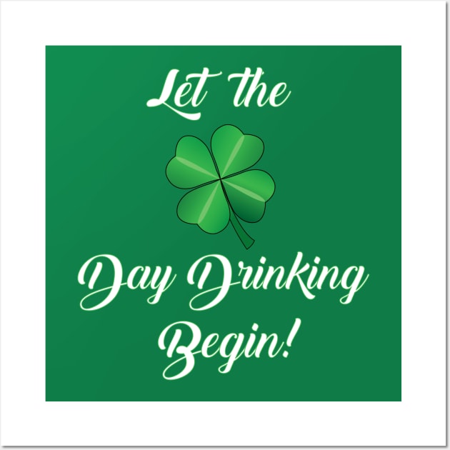 St. Paddy's Day Drinking Begins! Wall Art by ACGraphics